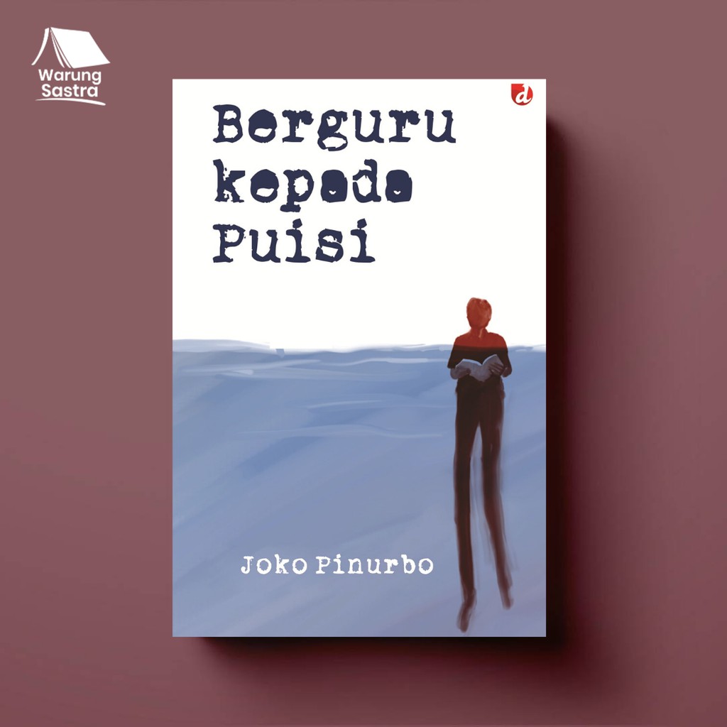 Berguru Kepada Puisi - Joko Pinurbo