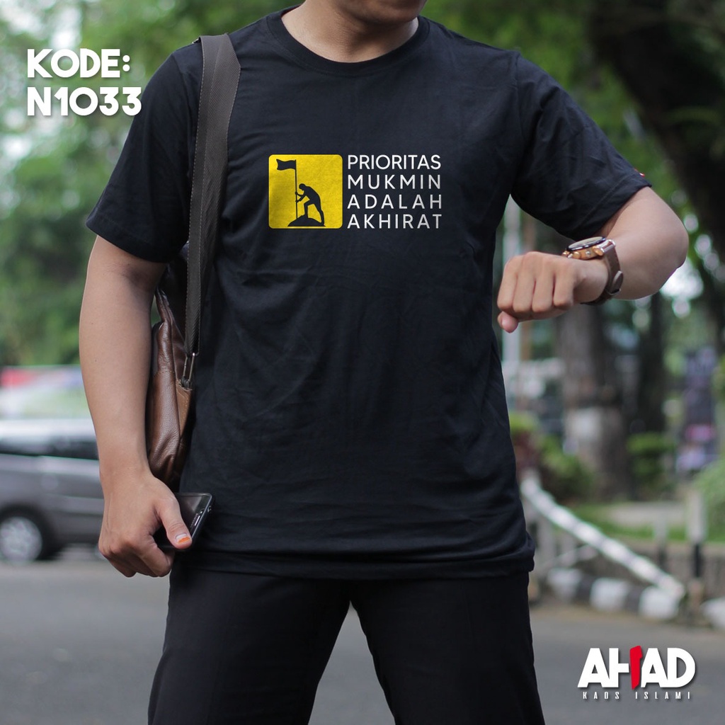 Kaos Islami Ahad - Prioritas mukmin adalah akhirat N1037