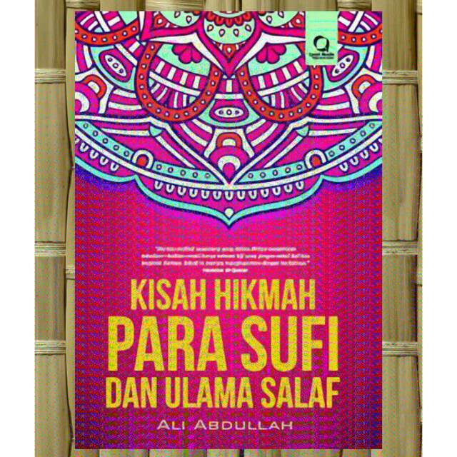 KISAH HIKMAH PARA SUFI DAN ULAMA SALAF