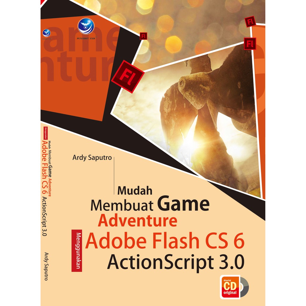 Mudah Membuat Game Adventure Menggunakan Adobe Flash CS 6 ActionScript 3.0 + cd