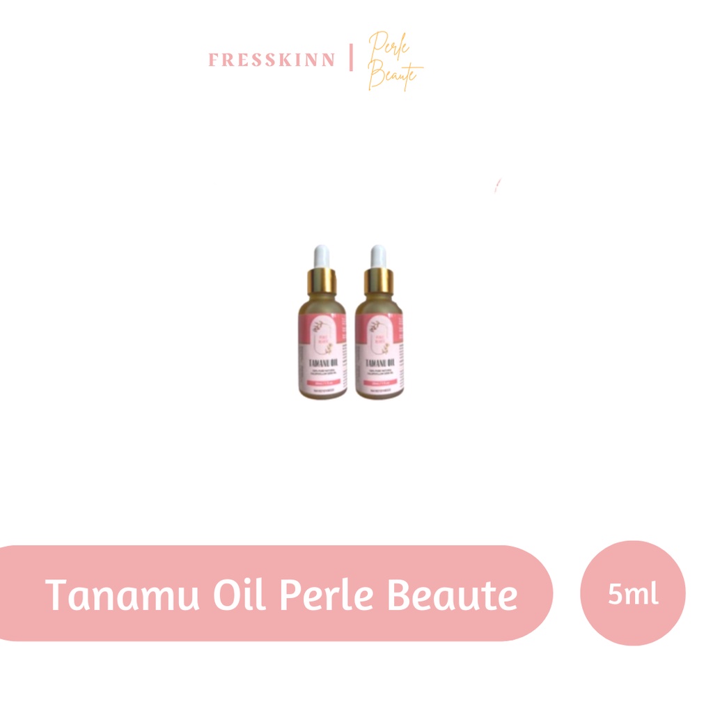 [FREE GIFT SPESIAL] TANAMU OIL PERLE BEAUTY PEARL BEAUTE TANAMU MAGIC OIL ORIGINAL 5ML