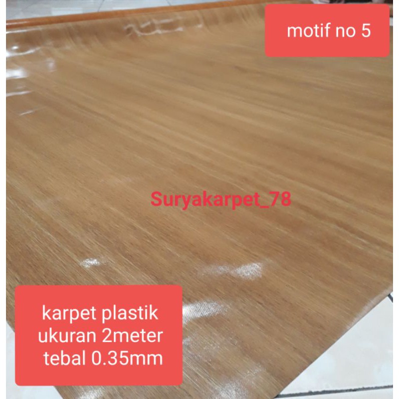 KARPET PLASTIK KARPET LANTAI VINYL PLASTIK LEBAR 2m  TEBAL 0.35mm