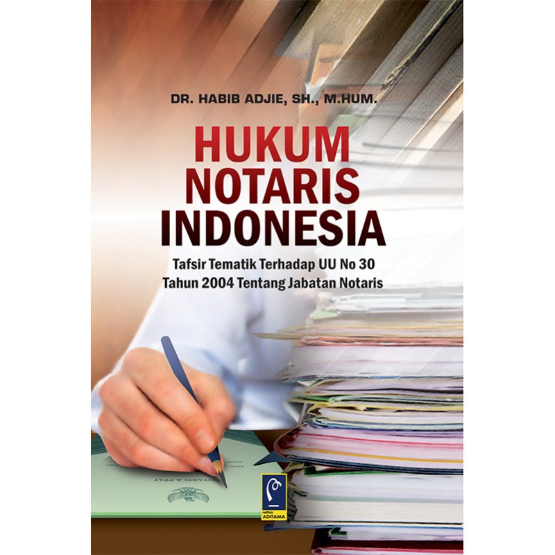 Hukum Notaris Indonesia - Habib Adjie | Shopee Indonesia