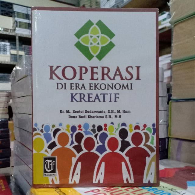 Buku Original: Koperasi Di Era Ekonomi Kreatif ( KOPERASI DI ERA EKONOMI KREATIF )