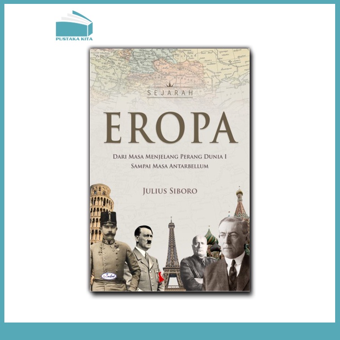 Sejarah Eropa: Dari Masa Menjelang Perang Dunia I Sampai Masa Antarbellum