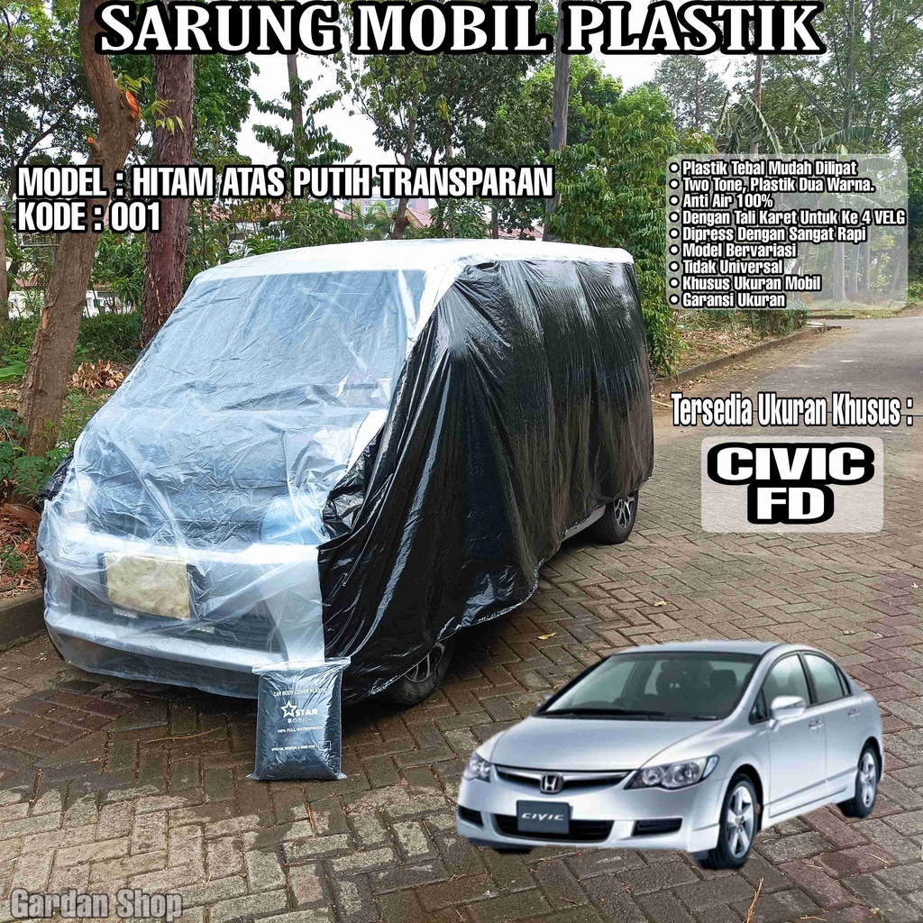 Sarung Mobil Plastik CIVIC FD Hitam Atas Putih Transparan Full Anti Air