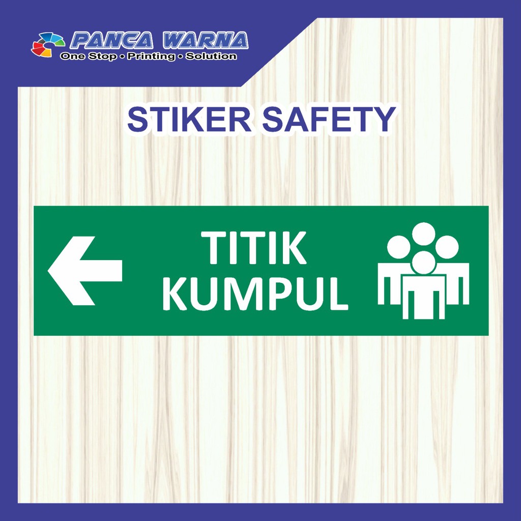 

Sticker Safety Sign / Sticker Titik Kumpul Emergency K3 Keselamatan