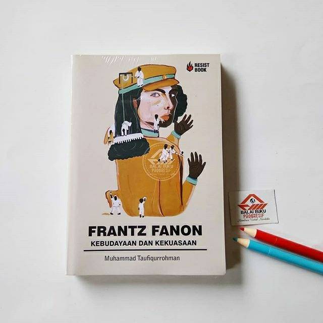 Frantz Fanon : Kebudayaan dan Kekuasaan