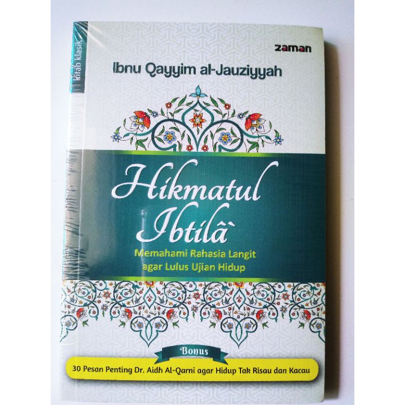 Hikmatul Ibtila ( Memahami Rahasia Langit Agar Lulus Ujian Hidup)