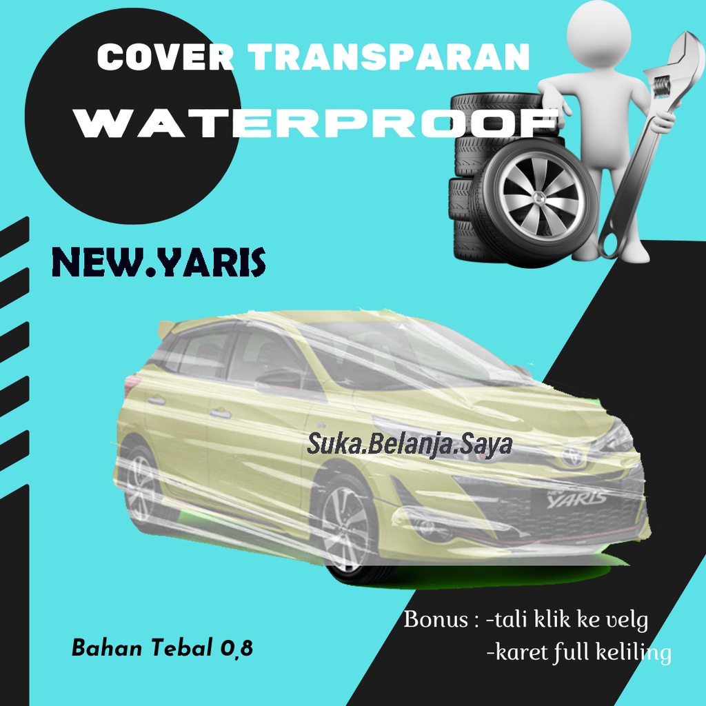 Body Cover Mobil Bening Transparan yaris/Sarung Mobil all new yaris/yaris lama/yaris bakpao/yaris bakpau/yaris trd/yaris sportivo/yaris lele/jazz/jazz lama/jazz idsi/jazz gk5/jazz ge8/jazz rs/jazz gd3/brio/brio rs/brio satya/brio lama/new brio/mobilio/crv