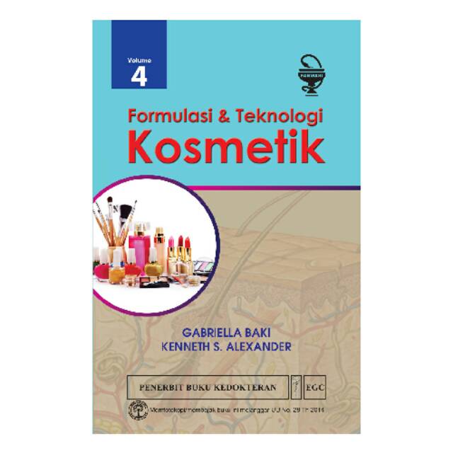 Formulasi dan Teknologi Kosmetik Vol 4