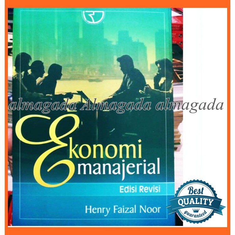 

EKONOMI MANAJERIAL edisi revisi oleh Henry Faizal Noor