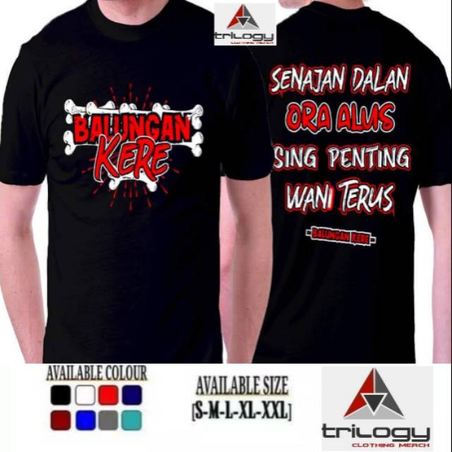 KAOS BAHASA JAWA BALUNGAN KERE SANAJAN DALAN ORA ALUS SING PENTING WANI TERUS REAL COTTON