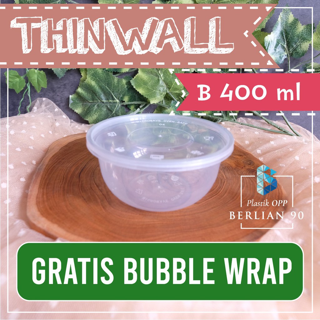 ( ECER ) Thinwall Cup Bulat B 400 ml Plastik Tebal / Kotak Makan Foodgrade / Food Container / Cup Sa