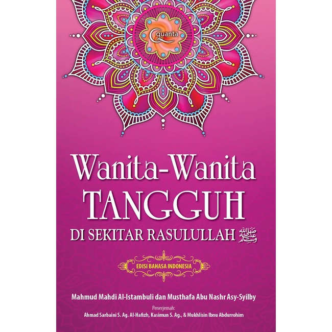 Buku Wanita-wanita Tangguh di Sekitar Rasulullah By Mahmud Mahdi Al Istanbuli, Musthafa Abu Nashr As