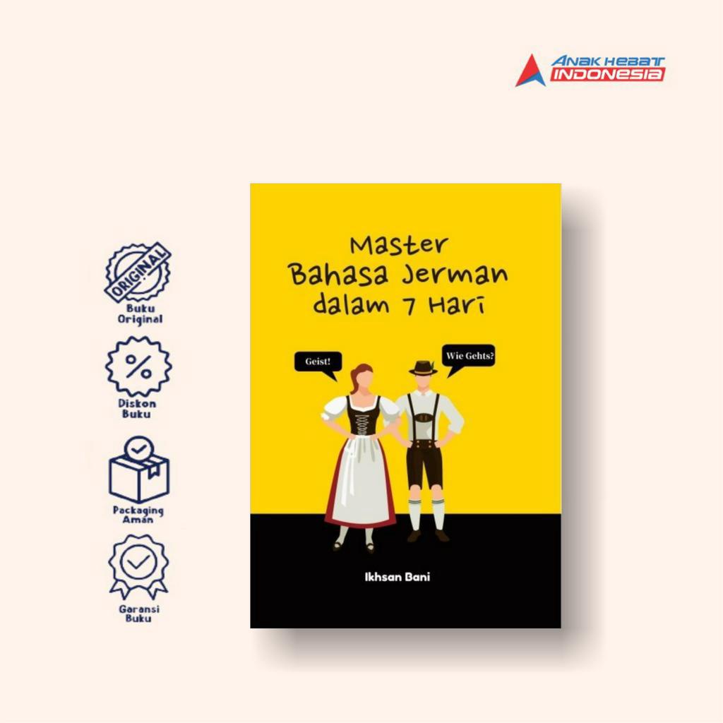 Buku Master Bahasa Jerman dalam 7 Hari - Anak Hebat Indonesia