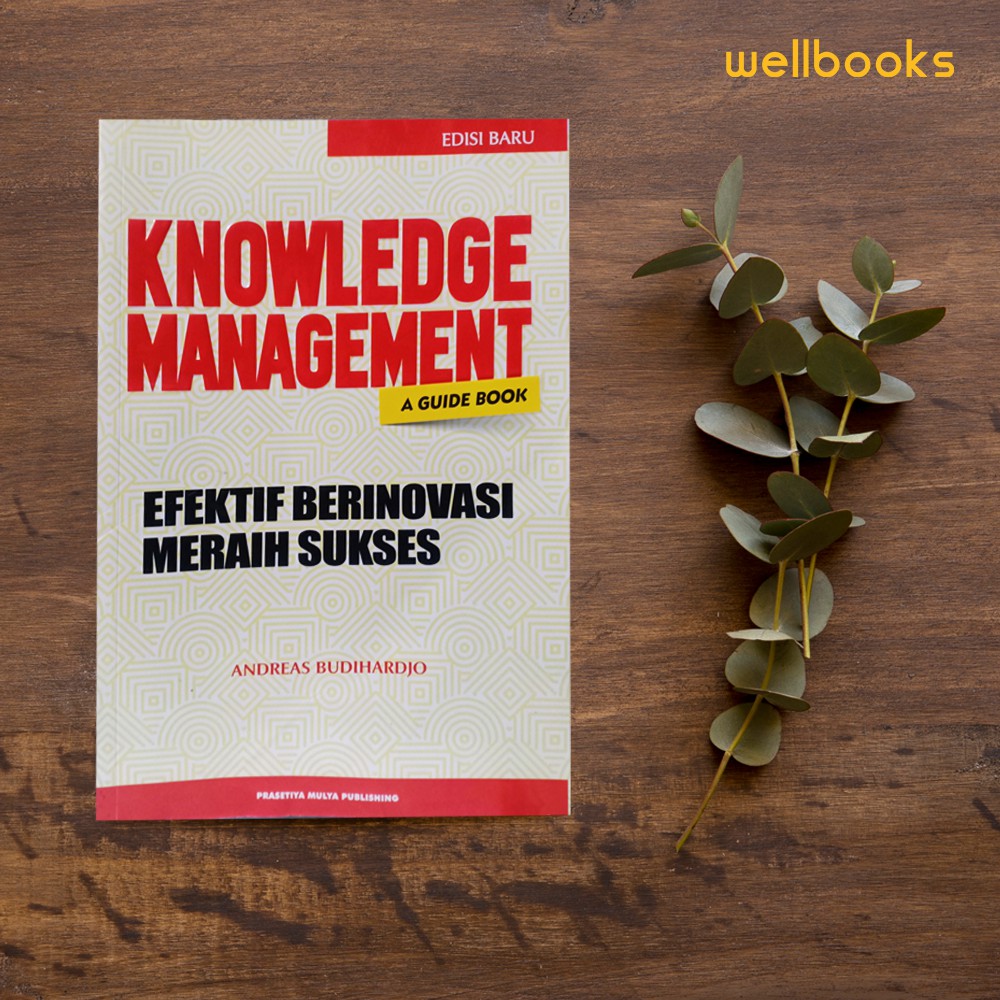 Jual Buku Manajemen "KNOWLEDGE MANAGEMENT A GUIDE BOOK EFEKTIF ...