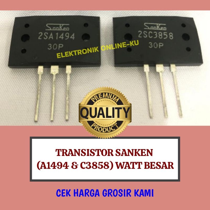 TRANSISTOR SANKEN A1494 &amp; C3858 WATT BESAR