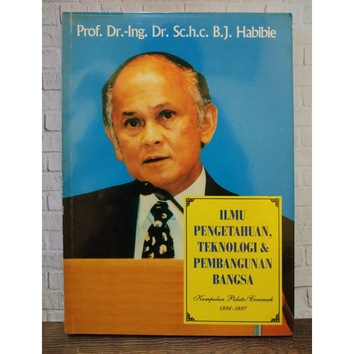 Prof B J Habibie Kumpulan Pidato Ceramah 1996 1997 Ilmu Pengetahuan Teknologi Pembangunan Shopee Indonesia