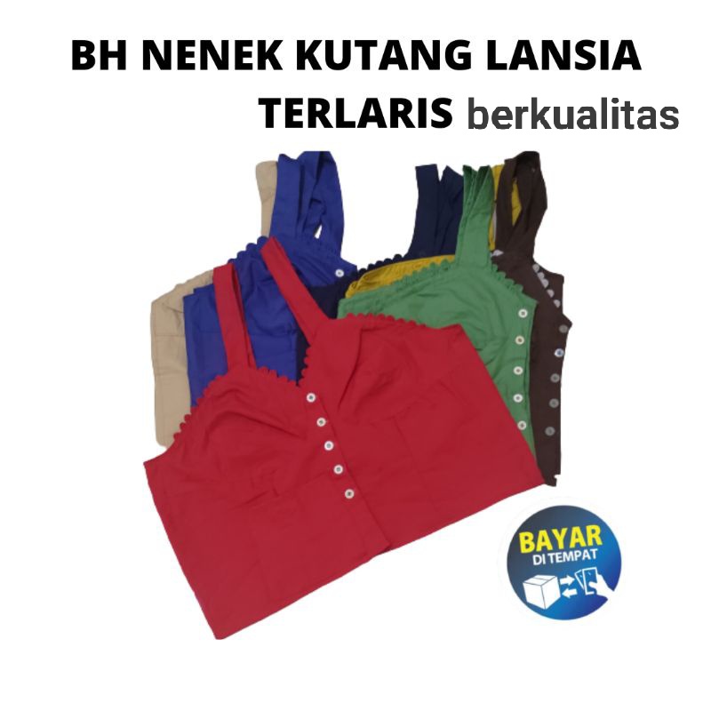 KUTANG NENEK BRA BH LANSIA KUALITAS BAGUS/KUTANG NENEK BH BRA LANSIA/ORANG TUA IBU/EMAK MURAH/Kutang