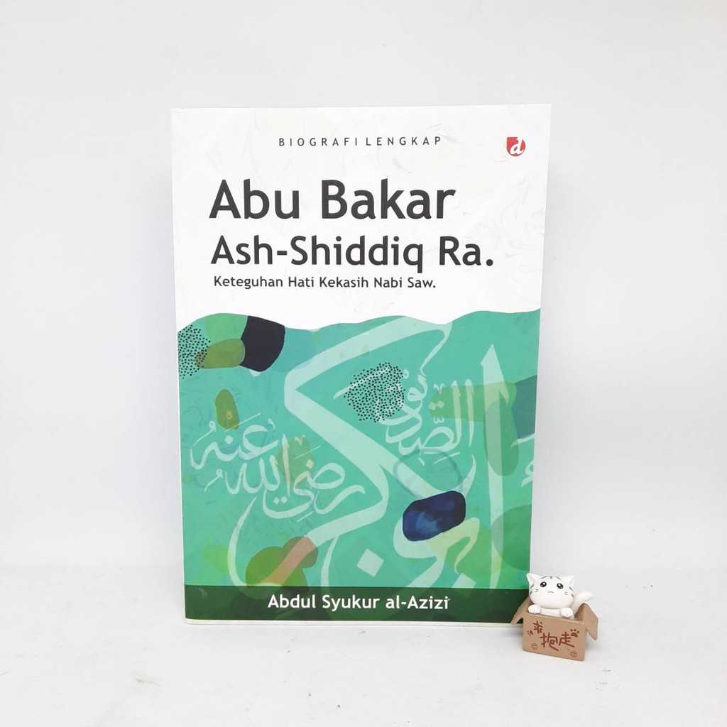 ABU BAKAR ASH-SHIDDIQ RA. - Abdul Syukur al-Azizi