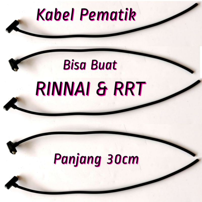 Sparepart Kompor Kabel Pematik Rinnai &amp; RRT Panjang 30cm