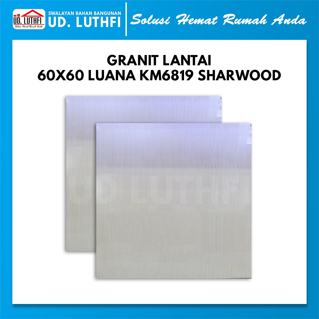 Granit Lantai 60x60 Luana KM6819 Sharwood