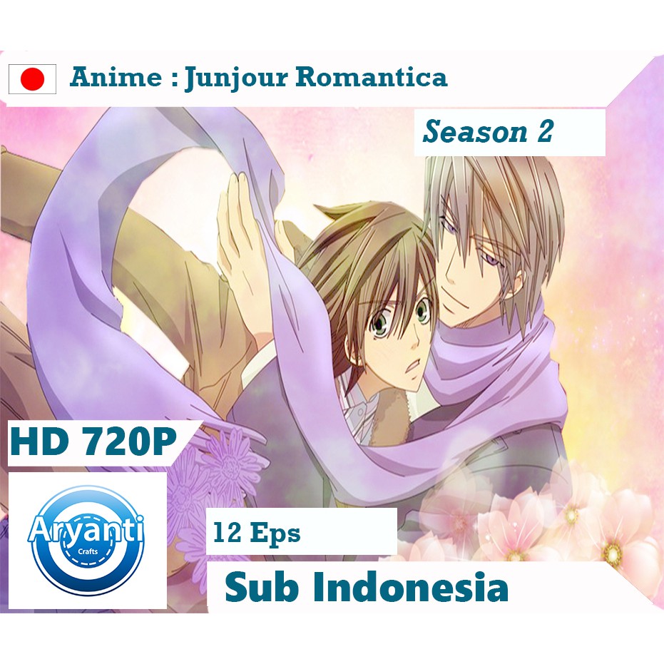 KASET DVD JUNJOU ROMANTICA SEASON 2 HD 720P SUB INDONESIA