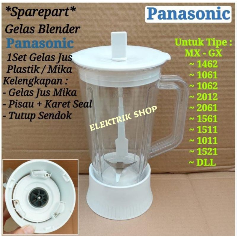 GELAS BLENDER PANASONIC FULLSET JUS PLASTIK TIPE MX GX 1061 1462 1062 2012 2061 1511 1011 DLL