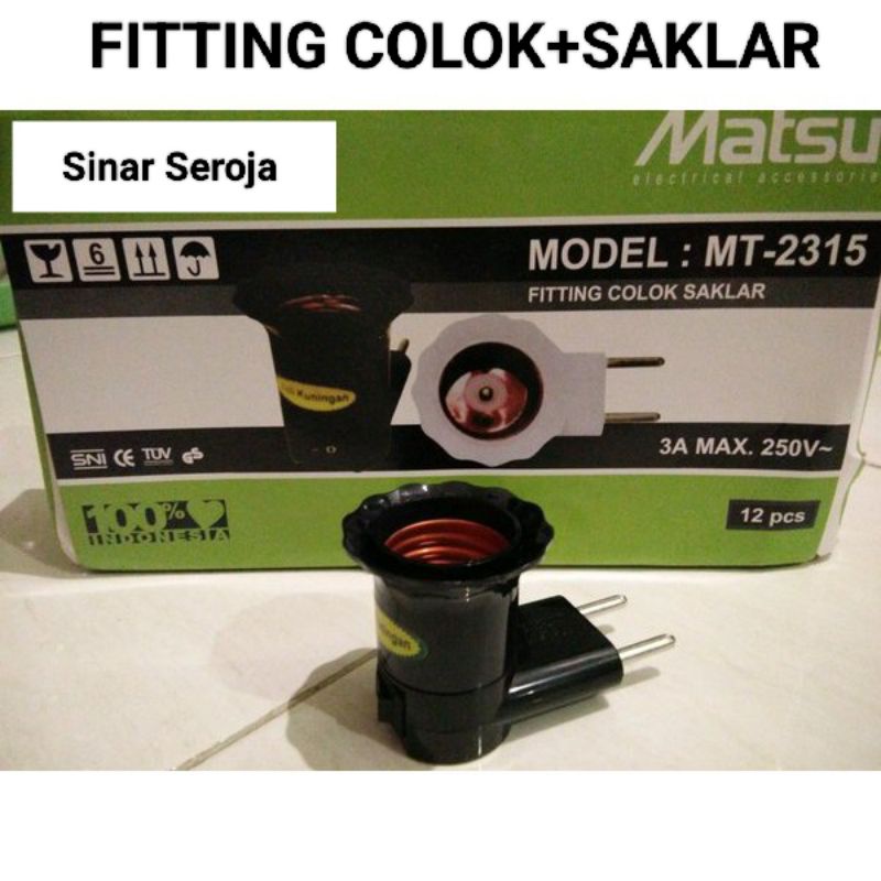 Fiting colok saklar/Fiting lampu colok Matsui MT-2315