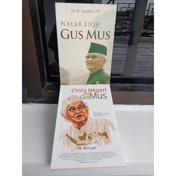BUKU AGAMA / BIOGRAFI / RELIGIUS / NALAR FIQH GUS MUS / GUS MUS / CINTA NEGERI ALA GUS MUS