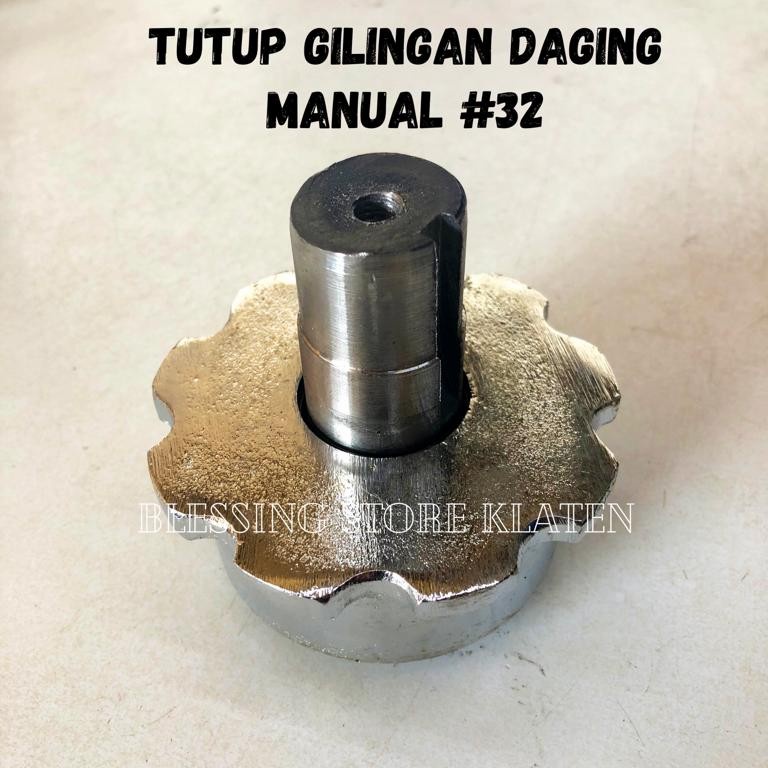 SPAREPART GILINGAN DAGING 32 / TUTUP GILINGAN DAGING MANUAL 32