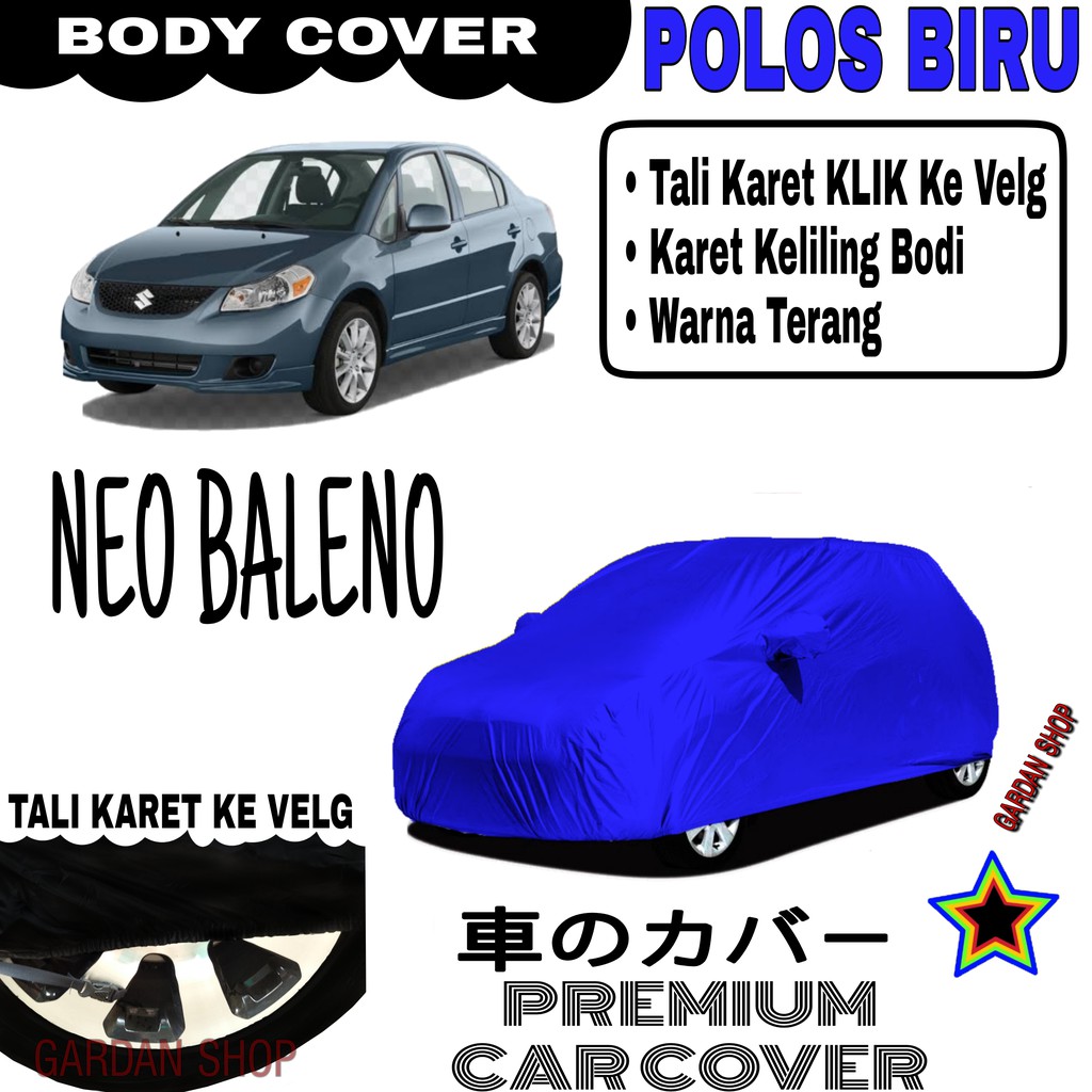 Sarung Mobil NEO BALENO Polos BIRU Body Cover Penutup Baleno PREMIUM Biru