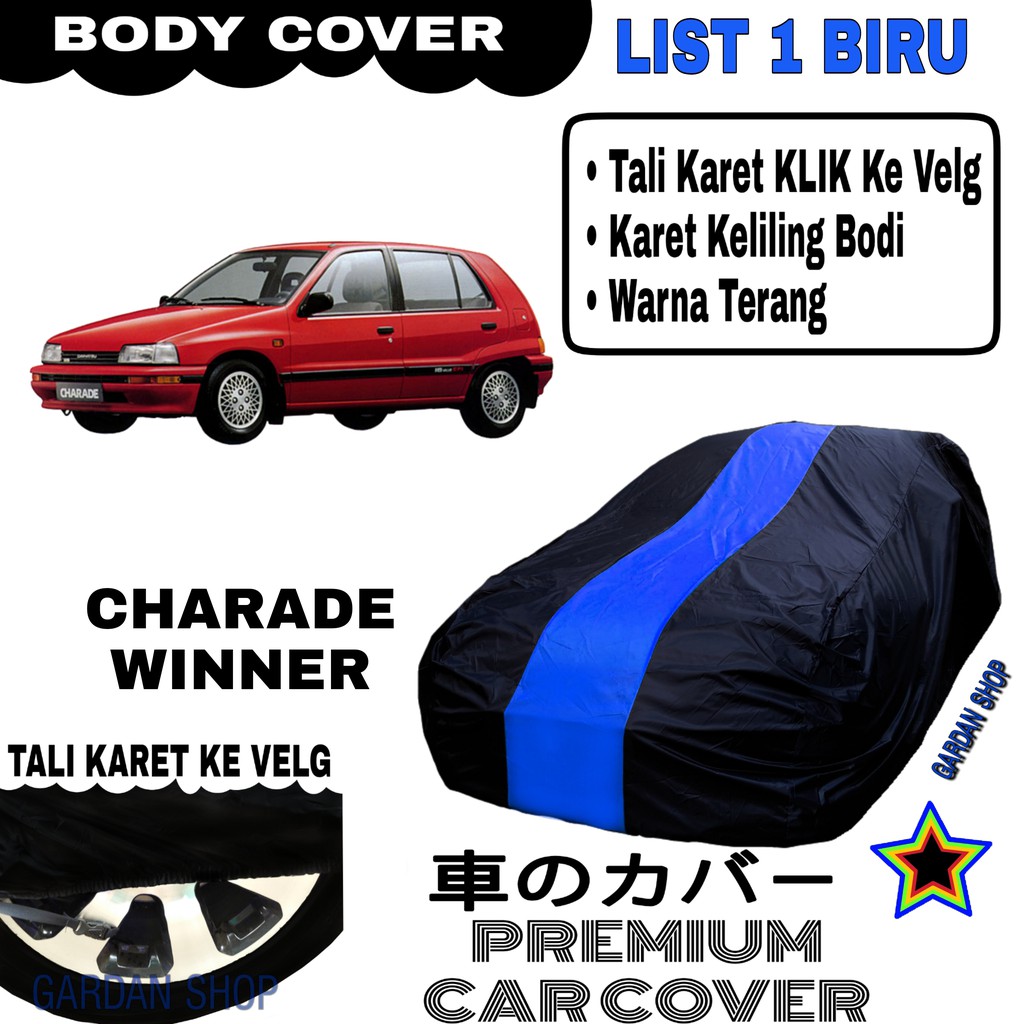 Body Cover CHARADE WINNER List Single BIRU Sarung Mobil Penuutup Charade PREMIUM