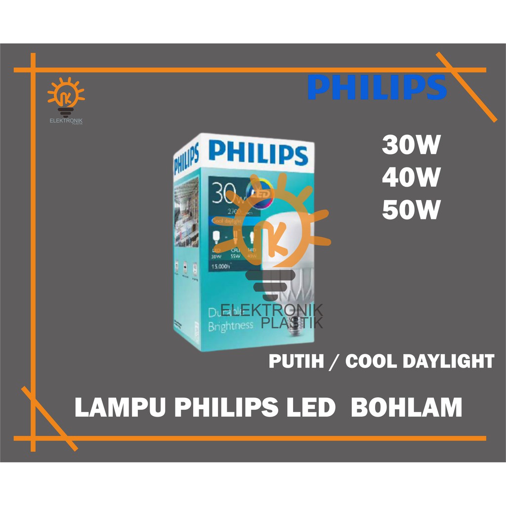 Lampu LED Philips 30 watt 40 watt 50 watt  Bohlam Philips Putih Bulb LED / 30w 40w 50w