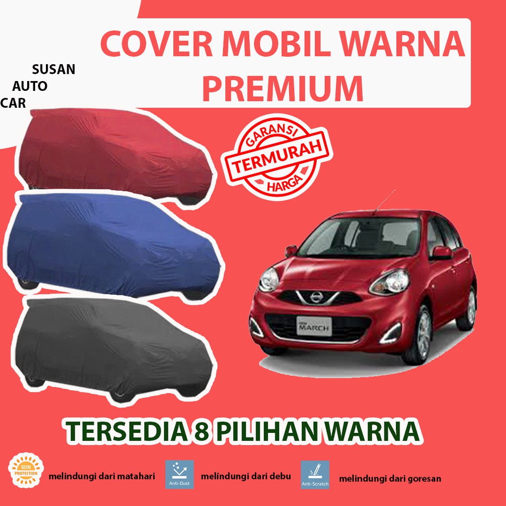 PREMIUM Cover Mobil March / Sarung Mobil March / Selimut Mobil March / Mantel Mobil Nissan March