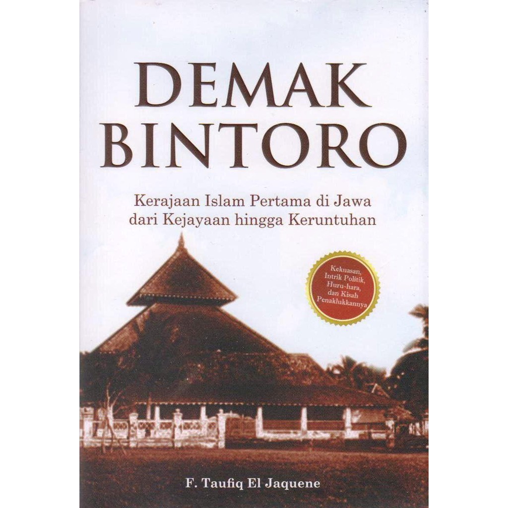 Demak Bintoro Kerajaan Islam Pertama di Jawa