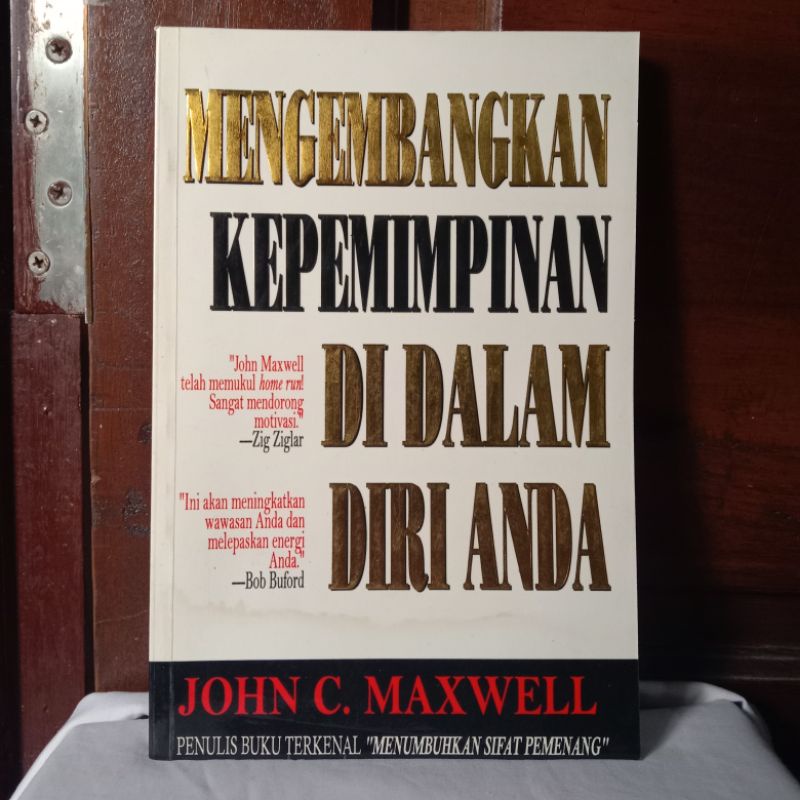 MENGEMBANGKAN KEPEMIMPINAN DI DALAM DIRI ANDA OLEH JOHN C. MAXWELL