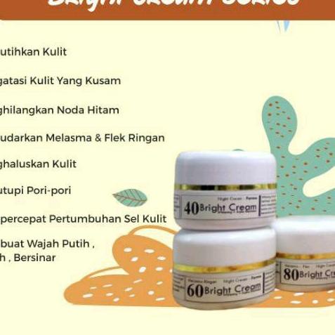  Bright 40 | Bright 60 | Six Glow | Bright 80 | Eight Glow | Bright cream flek hitam