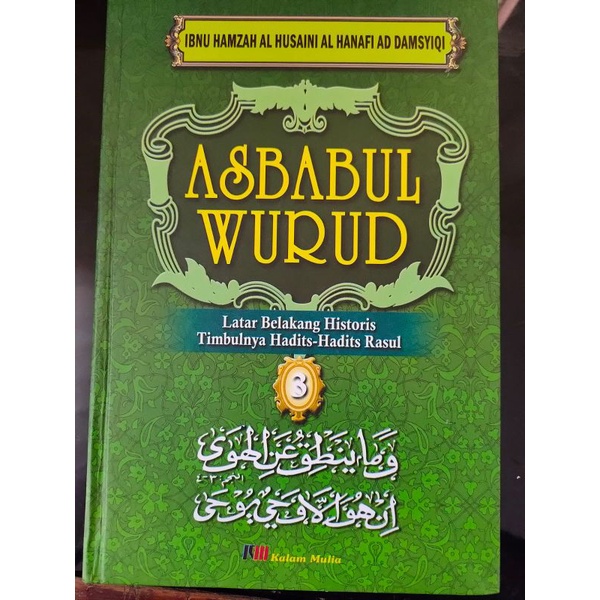 

[ORIGINAL] Buku Asbabul Wurud Jilid 3 oleh Ibnu Hamzah Al-Husaini Al-Hanafi Ad Damsyiqi