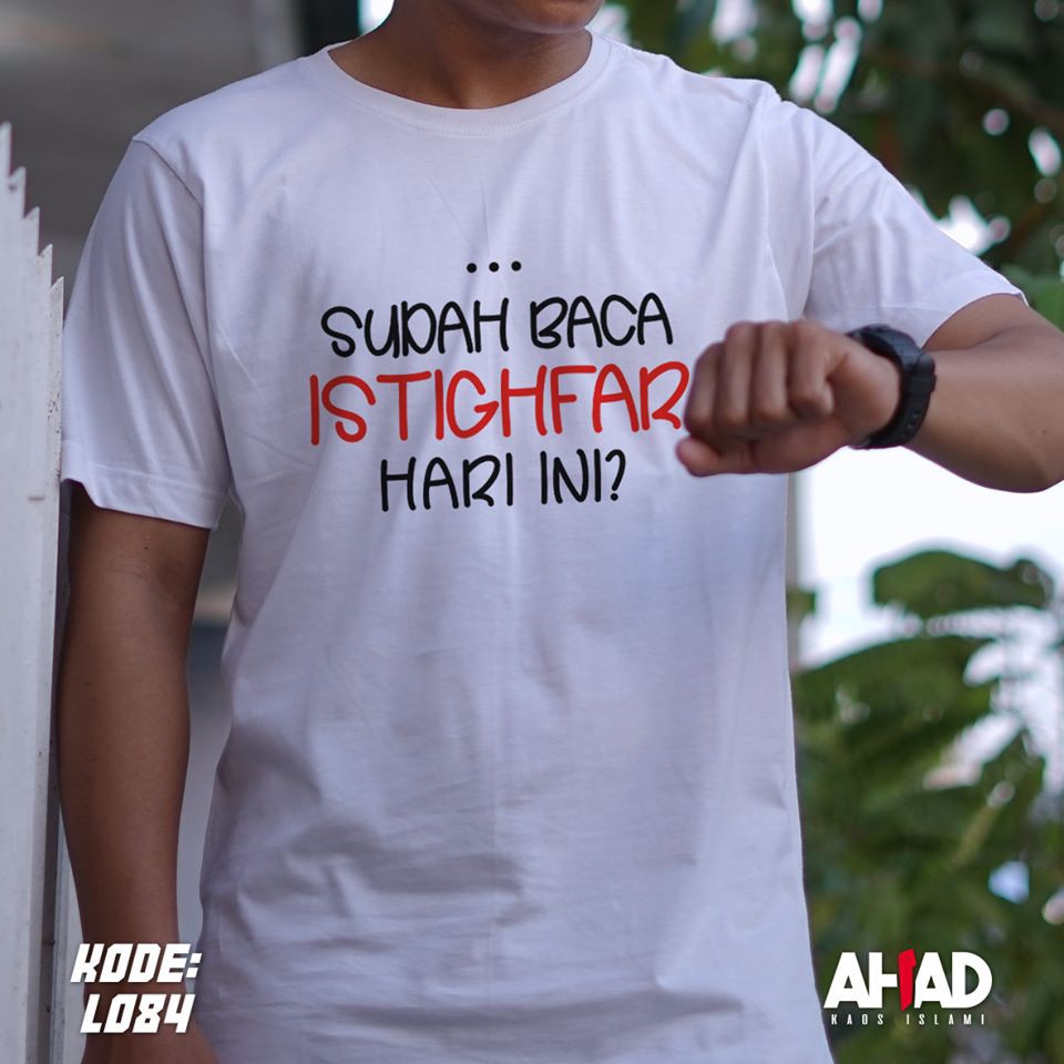 Kaos Islami Ahad - Sudah Baca Istighfar Hari Ini - L084