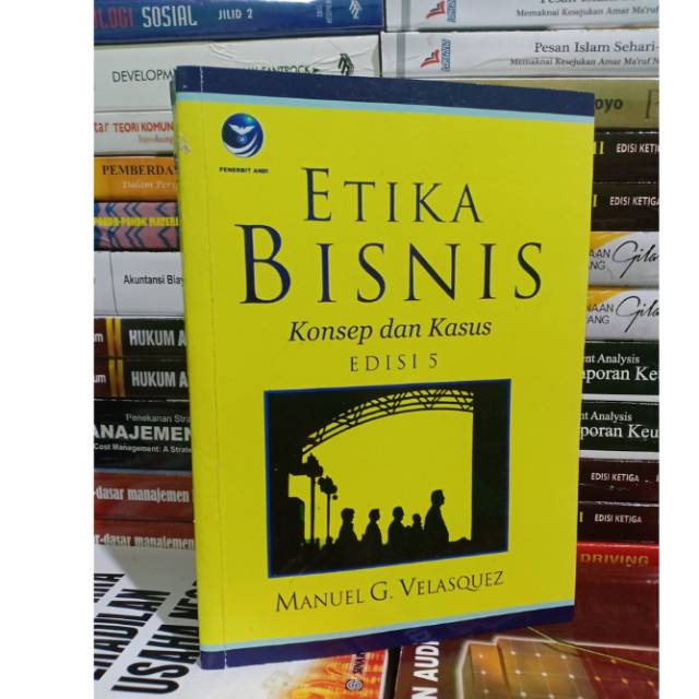Etika Bisnis konsep dan kasus Edisi 5 oleh Manuel G Velasquez