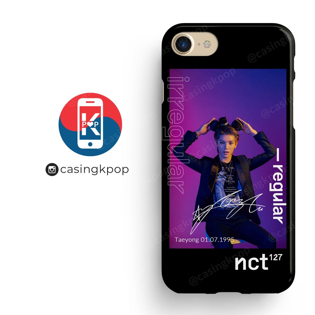 CASEME CASING Handphone KPOP Taeyong NCT 127 Irregular Regular