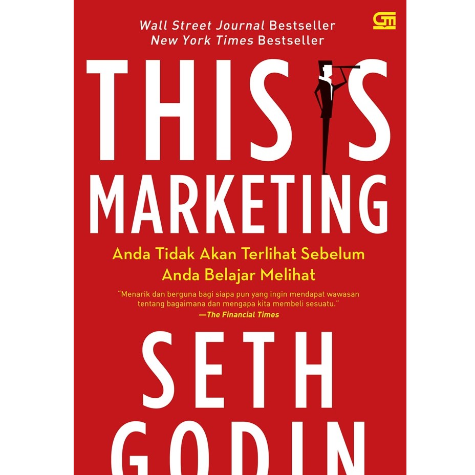This Is Marketing: Anda Tidak Akan Terlihat Sebelum Anda Belajar Melihat (Seth Godin)-2