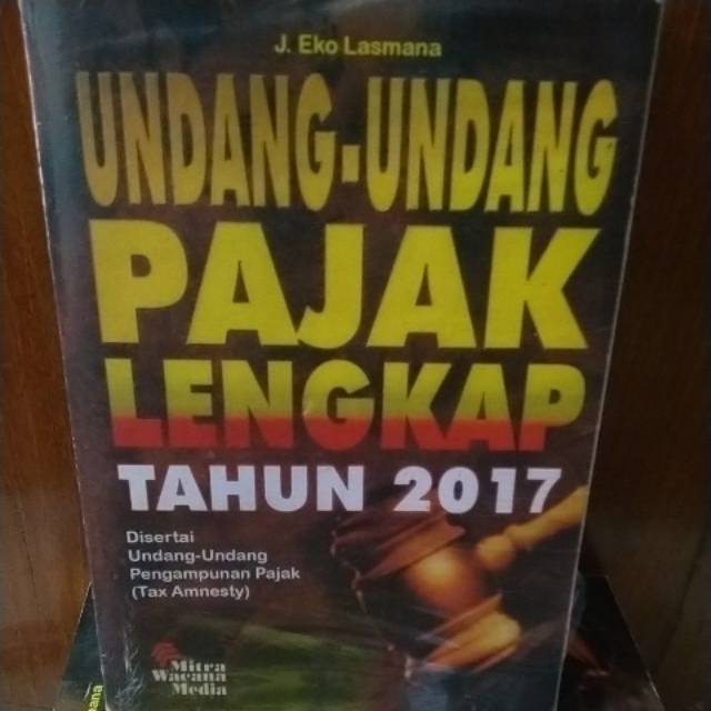 

Undang - Undang Pajak Lengkap Tahun 2017 by Eko Lasmana