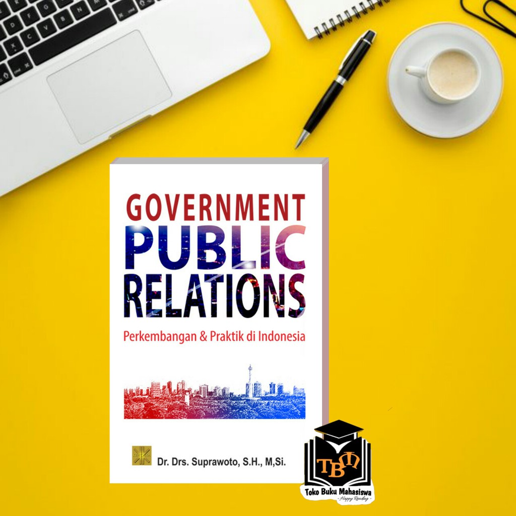 GOVERNMENT PUBLIC RELATIONS PERKEMBANGAN DAN PRAKTIK DI INDONESIA #PRENADA