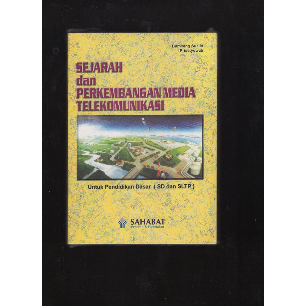 

BUKU SEJARAH DAN PERKEMBANGAN MEDIA TELEKOMUNIKASI