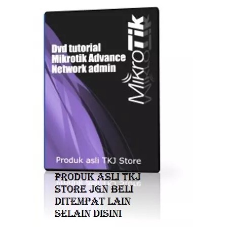 Dvd Tutorial Mikrotik Advance Untuk Network Administrator
