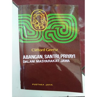 Jual AGAMA JAWA ABANGAN, SANTRI, PRIYAYI DALAM KEBUDAYAAN JAWA Shopee