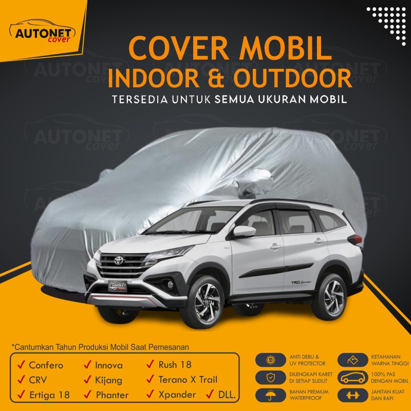 Body Car Cover Toyota Rush 18 Autonet Cover Anti Air Sarung Penutup Mobil Kijang Phanter Xpander